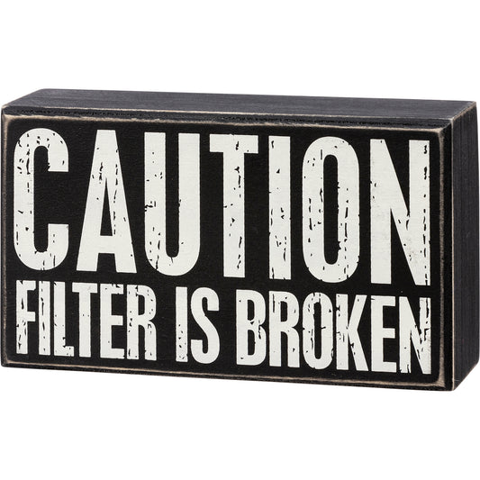 Caution Filter is Broken