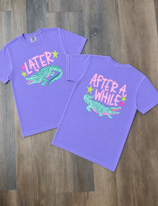 Later Gator Comfort Color Graphic Tee